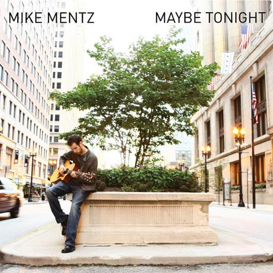 Mike Mentz - Maybe Tonight Album