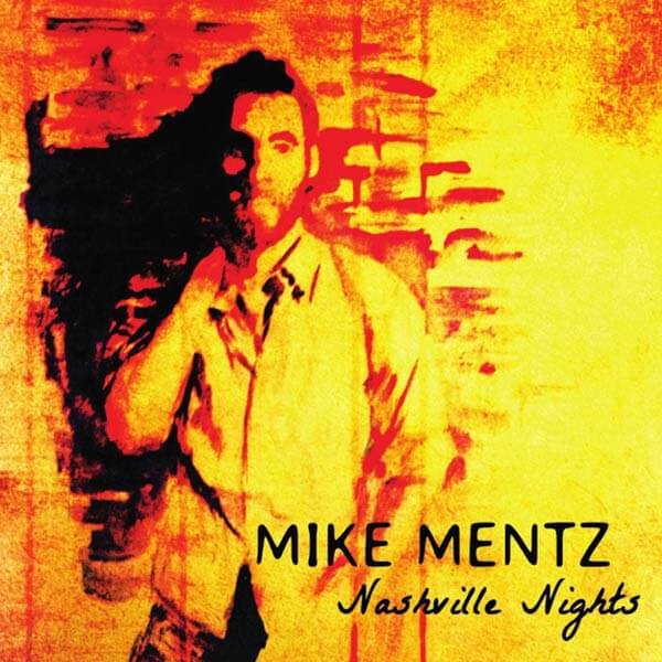 Mike Mentz - Nashville Nights Album